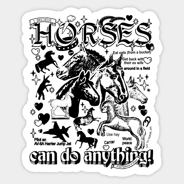 Horses can do anything Sticker by Arcane Bullshit